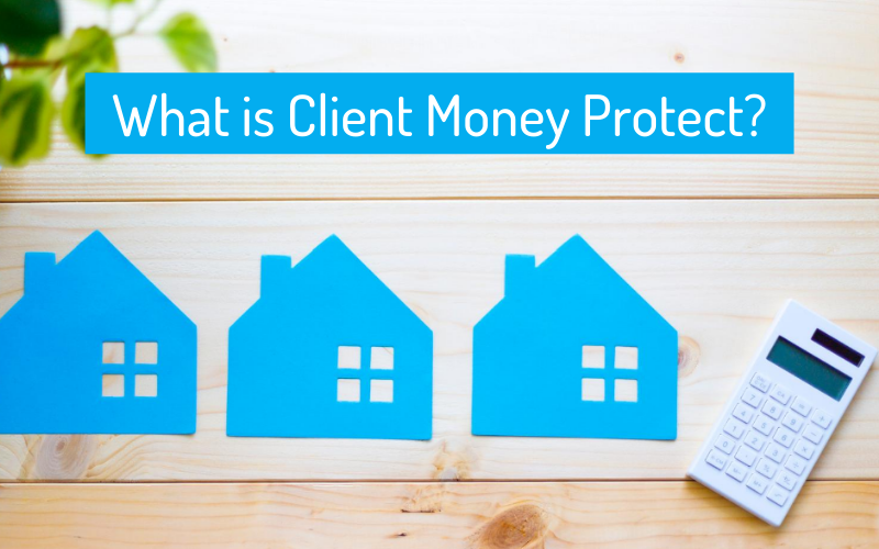 3 Blue Houses and a Calculator on a desk with a caption saying "What is Client Money Protect?"